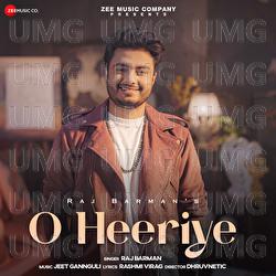O Heeriye - Raj Barman, Jeet Gannguli, Rashmi Virag