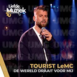 De Wereld Draait Voor Mij - Tourist LeMC
