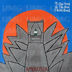 Ambrosia - Michael Head & The Red Elastic Band