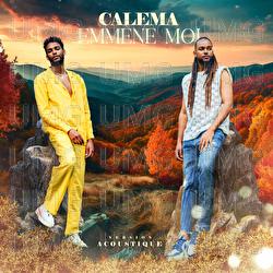 Emm&egrave;ne Moi - Calema
