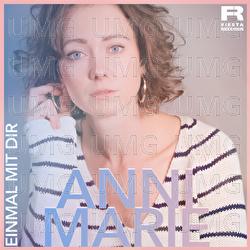 Einmal mit Dir - Anni Marie