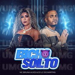 Bicho Solto - MC Bruna Alves, DJ Lc do Martins
