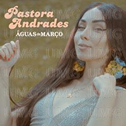 &Aacute;guas de Mar&ccedil;o - Pastora Andrades