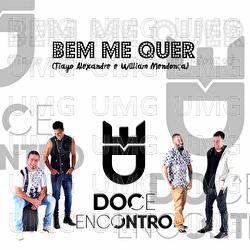 Bem Me Quer - Doce Encontro