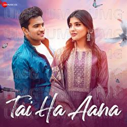 Tai Ha Aana - Rishiraj Pandey, Monika Verma