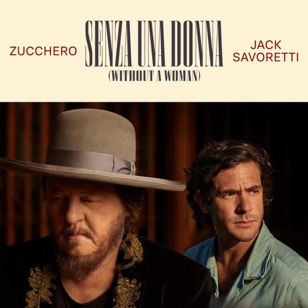Senza Una Donna (Without A Woman) - Zucchero, Jack Savoretti