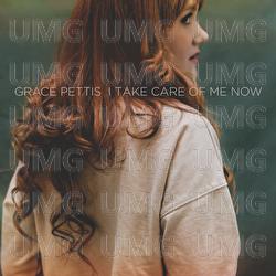 I Take Care Of Me Now - Grace Pettis