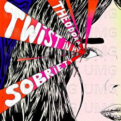 Twist in My Sobriety - Theodora
