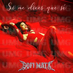 Si Me Dices Que S&iacute; - Sofi Mata