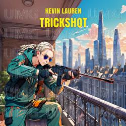 Trickshot - Kevin Lauren