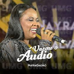 Vazou O &Aacute;udio - Nayra Galv&atilde;o