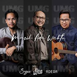 Masih Ada Waktu - Ebiet G. Ade, Segara, Adera