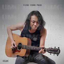 Elegi Esok Pagi - Felix Irwan