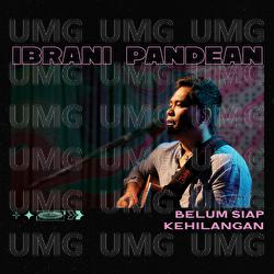 Belum Siap Kehilangan - Ibrani Pandean