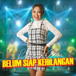 Belum Siap Kehilangan - Lutfiana Dewi