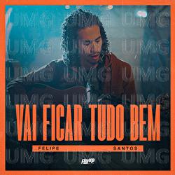 Vai Ficar Tudo Bem - Felipe Santos, Flyup Digital