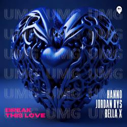 Break This Love - Hanno, Jordan Rys, BELLA X