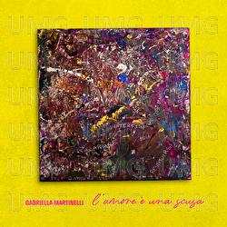L&rsquo;amore &Egrave; Una Scusa - Gabriella Martinelli