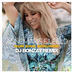 Nur eine Sekunde - Annemarie Eilfeld, DJ Bonzay