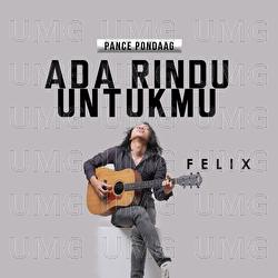 Ada Rindu Untukmu - Felix Irwan