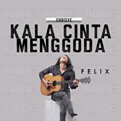 Kala Cinta Menggoda - Felix Irwan