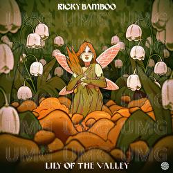 Lily Of The Valley - Ricky Bamboo