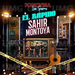 El R&aacute;pido - Sahir Montoya