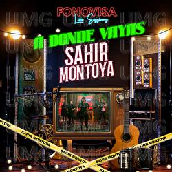 A Donde Vayas - Sahir Montoya