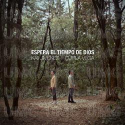 Espera El Tiempo De Dios - Cuitla Vega, Kaii Jim&eacute;nez