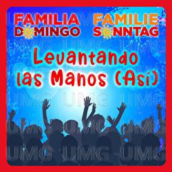 Levantando las Manos (As&iacute;) - Familie Sonntag, Familia Domingo