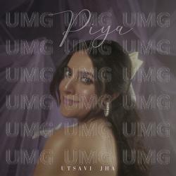 Piya - Utsavi Jha