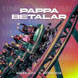 PAPPA BETALAR - Rasmus Gozzi, FR&Ouml;KEN SNUSK