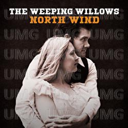 North Wind - The Weeping Willows