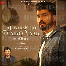 Mubarak Ho Tumko Yaar - Anu Malik, Mohammed Irfan