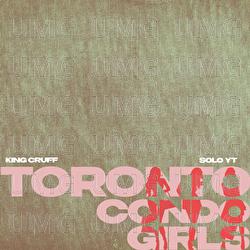 TORONTO CONDO GIRLS - King Cruff, Solo Yt