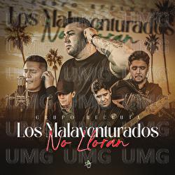 Los Malaventurados No Lloran - Grupo Recluta