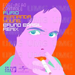 Foge-Me Ao Controle - Furio, Fernanda Young, Bruno Brasil