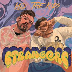 Strangers - Lazy the Kids