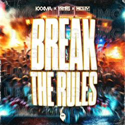 Break The Rules - KXXMA, YAMAS, MeSSy