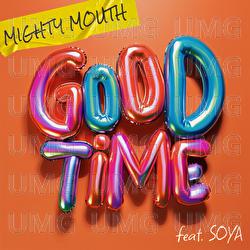 GOOD TIME - Mighty Mouth, SOYA