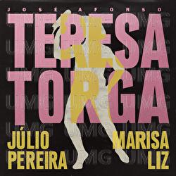 Teresa Torga - J&uacute;lio Pereira, Marisa Liz
