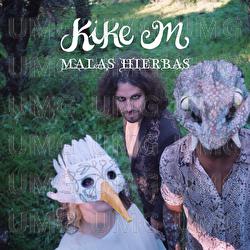 Malas Hierbas - Kike M