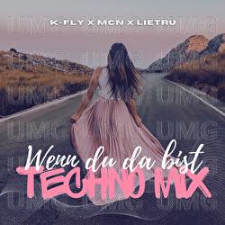 Wenn du da bist - K-Fly, MCN, Lietru