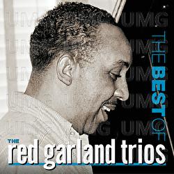 The Best Of The Red Garland Trios - Red Garland Trio