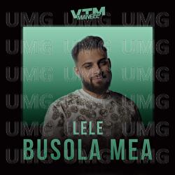 Busola mea - Lele, Manele VTM