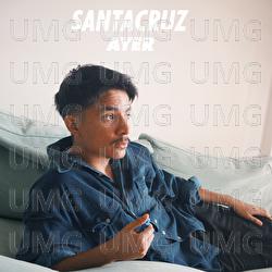 Ayer - SANTACRUZ