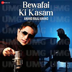 Bewafai Ki Kasam - Anand Raaj Anand