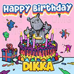 Happy Birthday - DIKKA