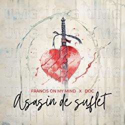 Asasin de suflet - Francis On My Mind, DOC