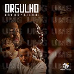 Orgulho - Dream  Boyz, Dji Tafinha